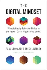 The Digital Mindset: What It Really Takes to Thrive in the Age of Data, Algorit,