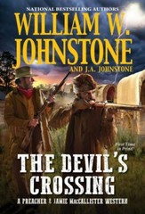 The Devil’s Crossing; A Preacher & M- 0786048824, paperback, William W Johnstone