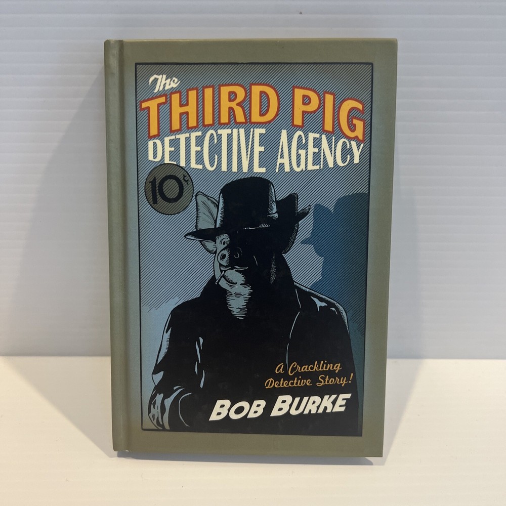 The Third Pig Detective Agency by Bob Burke Hardback and Dust Cover