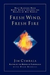 Fresh Wind, Fresh Fire – Hardcover By Jim Cymbala – VERY GOOD