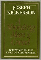 A Shooting Man’s Creed by Nickerson, Sir Joseph Hardback Book The Fast Free
