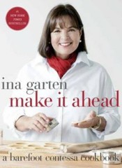 Make It Ahead: A Barefoot Contessa Cookbook – Hardcover By Garten, Ina – GOOD