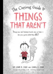 The Curious Guide to Things That Arent: Things you cant always touch, s – GOOD