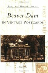 Beaver Dam in Vintage Postcards, Wisconsin, Postcard History Series, Paperback