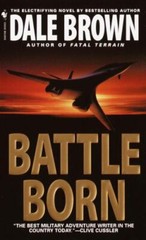 Patrick Mclanahan Ser.: Battle Born : A Novel by Dale Brown (2001, Mass Market,