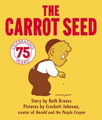 The Carrot Seed : 75th Anniversary: The Atlantic Essential Picture Book for …