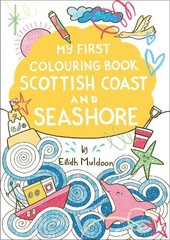 Eilidh Muldoon My First Colouring Book: Scottish Coast and Seashore (Paperback)