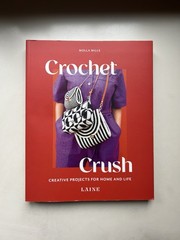 Crochet Crush Creative Projects for Home and Life Molla Mills Laine Paperback