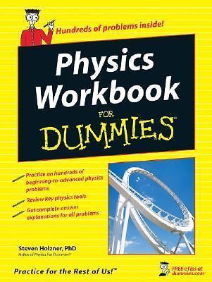 Physics Workbook for Dummies® by Steven Holzner (2007, Perfect)
