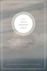 ESV Daily Reading Bible: Through the Bible in 365 Days, based on the popular…