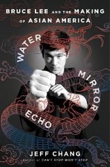 Jeff Chang Water Mirror Echo (Hardback)
