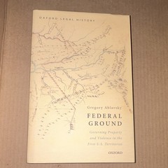 Federal Ground Gregory Ablavsky PB 2021 Oxford Univ Press Illus Legal Hist