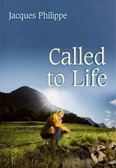 Fr. Jacques Philippe Called to Life (Paperback)