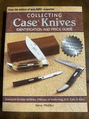 Collecting Case Knives: Identification and Price Guide by Steve Pfeiffer