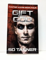 SD Tanner Hunter Wars: Book Four Gift From God 2014 PB OOP 1st Ed
