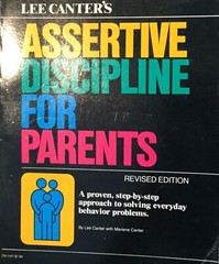 Lee Canter’s Assertive Discipline for Parents