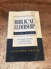 Biblical Eldership by Alexander Strauch Paperback Lewis & Roth Publishers