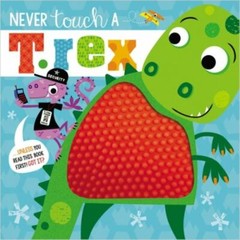 Never Touch a T. Rex, School And Library by Greening, Rosie; Lynch, Stuart (I…