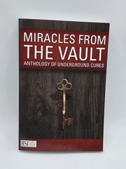 Miracles From The Vault Underground Cures Book Health Sciences Institute HSI
