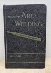 Modern Arc Welding Procedure and Practice Hobart Welding 1950s