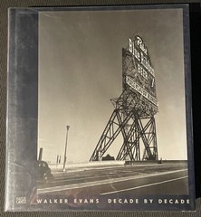 WALKER EVANS: DECADE BY DECADE by James Crump (2010, HC)
