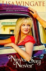 Never Say Never – Paperback By Wingate, Lisa – GOOD