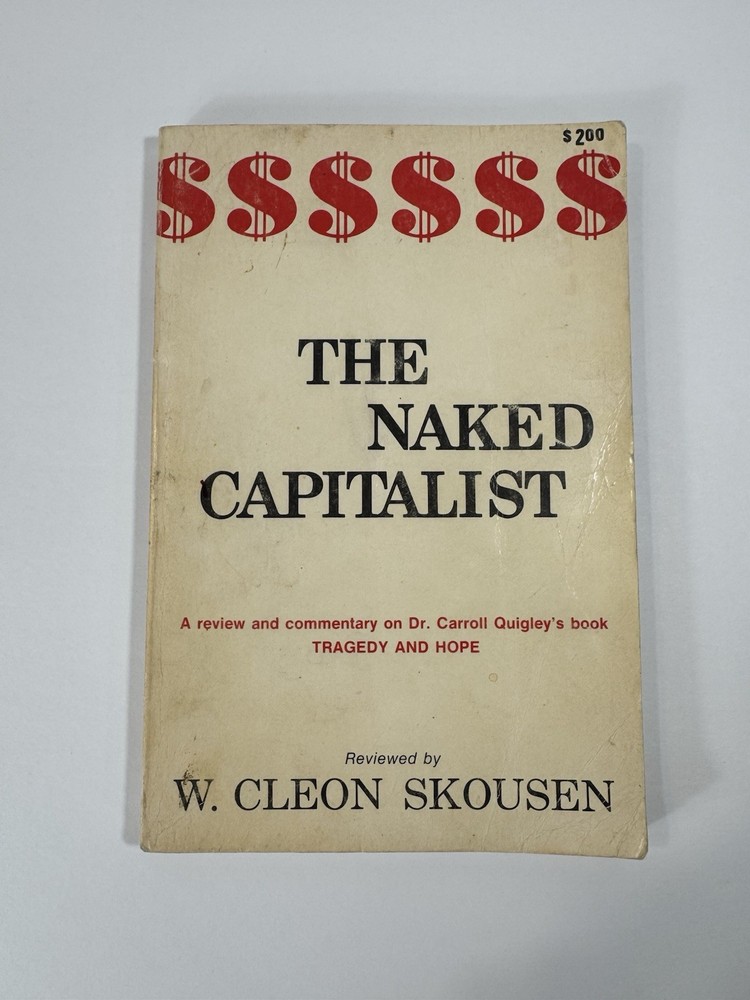 The Naked Capitalist – a Review and Commentary on Dr. Carroll Quigley’s Book
