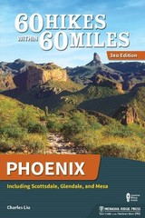 Charles Liu 60 Hikes Within 60 Miles: Phoenix (Paperback)