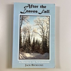 After the Leaves Fall by Jack Becklund – North Star Press 2001 – TPB