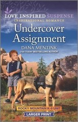Undercover Assignment (Rocky Mountain K-9 Unit, 4) By Mentink, Dana – VERY GOOD