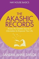 The Akashic Records: Unlock the Infinite Power, Wisdom and Energy of the…