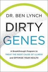 Dirty Genes: A Breakthrough Program – Hardcover, by Ben Lynch ND. – Acceptable