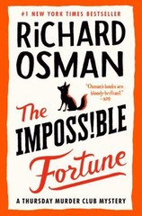 The Impossible Fortune : A Thursday Murder Club Mystery Hardcover