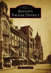 Boston’s Theater District, Massachusetts, Images of America, Paperback