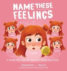Name These Feelings: A Fun Creative Picture Book to Guide Children – VERY GOOD