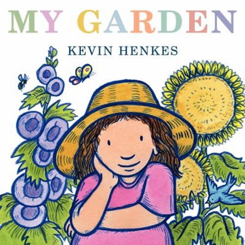 My Garden Hardcover Kevin Henkes