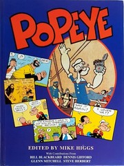POPEYE: 60th Anniversary Collection E. C. Segar – 1995 Hardcover Mike Higgs