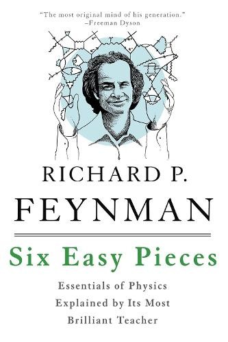 Robert B. Leighton Richard P. Feynman Matthew Sands Six Easy Pieces (Paperback)