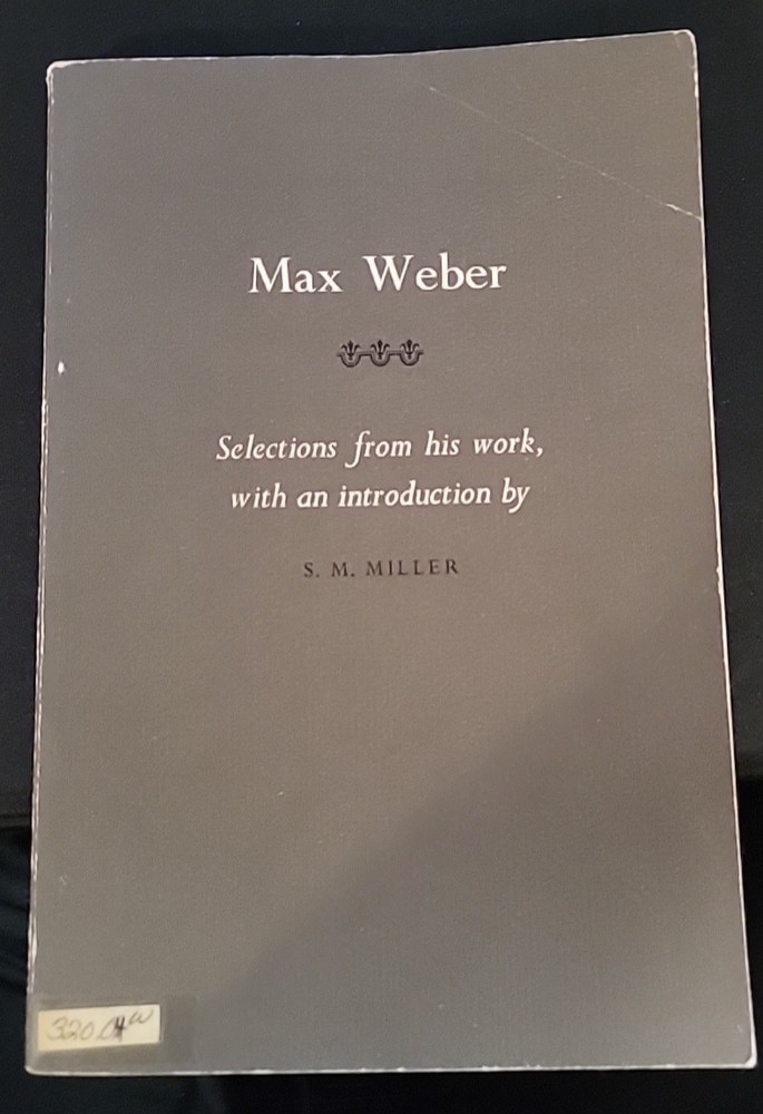 Max Weber [Selections from His Work]