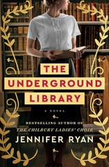 The Underground Library: A Novel