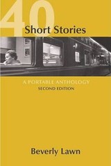 40 Short Stories: A Portable Anthology – Paperback By Lawn, Beverly – GOOD