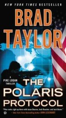 The Polaris Protocol (A Pike Logan Thriller) – Paperback By Taylor, Brad – GOOD