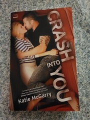 Pushing the Limits Ser.: Crash into You by Katie McGarry (2014, Trade Paperback)