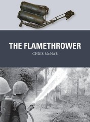 Chris McNab The Flamethrower (Paperback) Weapon