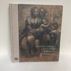 Michelangelo, Leonardo, Raphael: Florence, c. 1504 by Scott Nethersole Hardcover