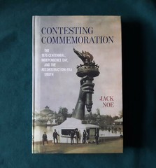 Contesting Commemoration 1876 Centennial, Independence Day, Reconstruction South