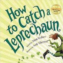 How To Catch A Leprechaun – Paperback By Adam Wallace – VERY GOOD