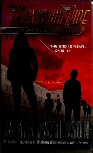 Maximum Ride Saving The World And Other Extreme Sports by Patterson, James, Acce