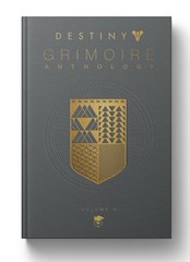 Destiny Grimoire Anthology, Volume VI: Partners in Light Volume 6 by Bungie Inc