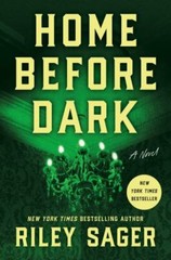 Home Before Dark: A Novel, Sager, Riley, Good Book